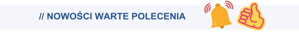 Nowości warte polecenia